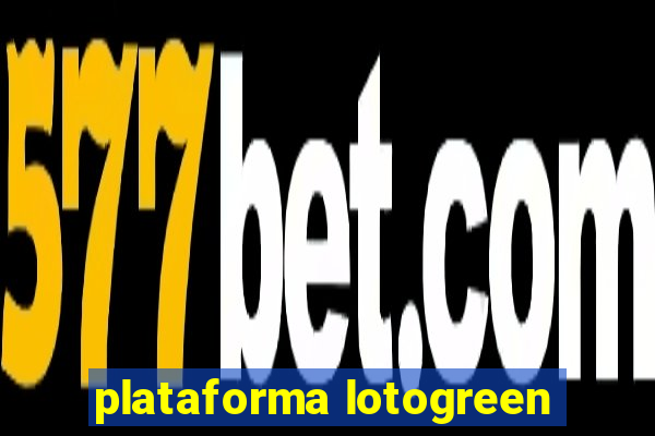 plataforma lotogreen